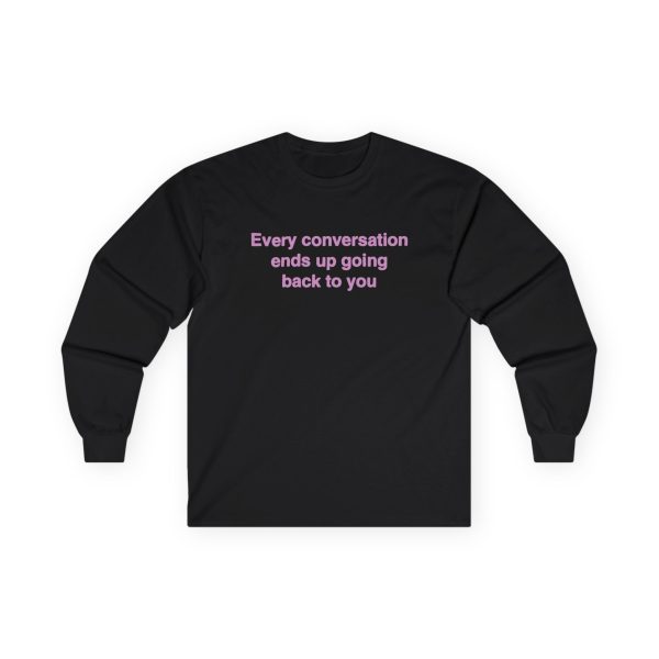 Freya Skye Every Conversation Unisex Ultra Cotton Long Sleeve Tee