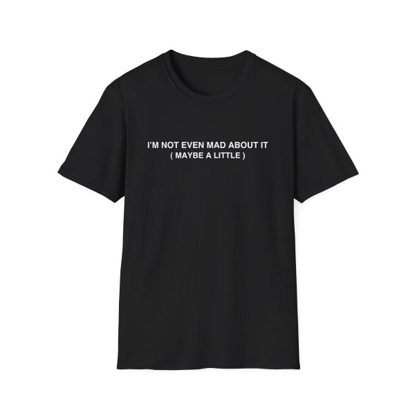 Freya Skye Not Even Mad About It Unisex Softstyle T-Shirt