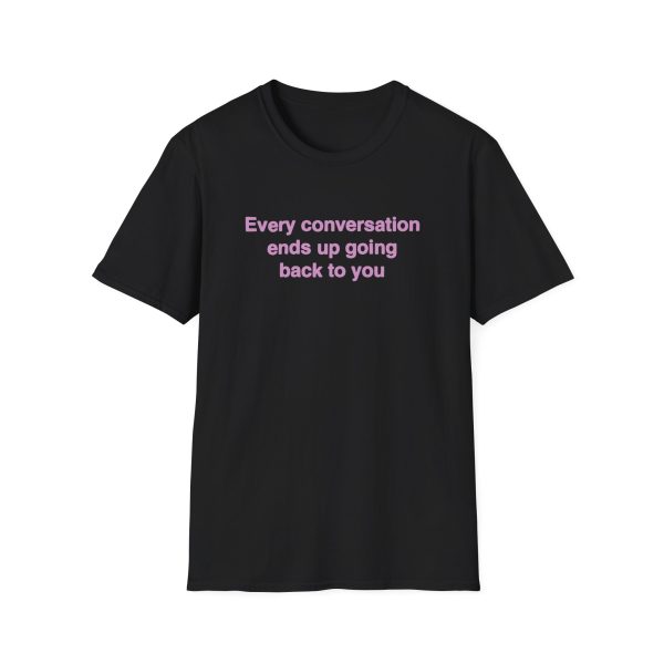 Freya Skye Every Conversation Unisex Softstyle T-Shirt